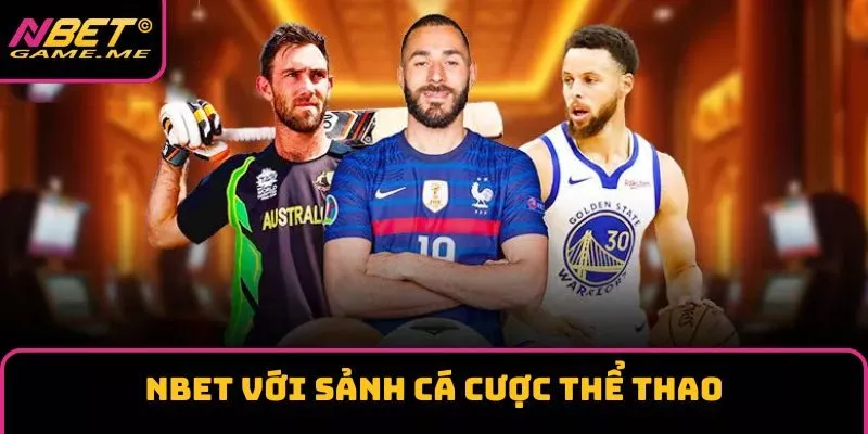 Giới thiệu về NBET với sảnh cá cược thể thao