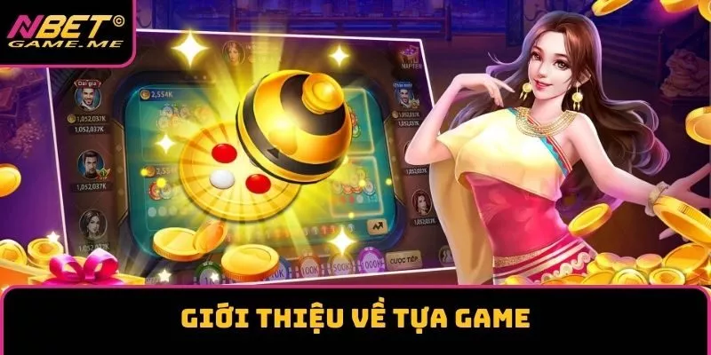 Giới thiệu về tựa game Giới thiệu về tựa game