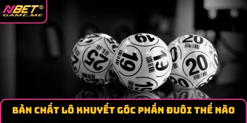Bản chất lô khuyết góc phần đuôi thế nào Bản chất lô khuyết góc phần đuôi thế nào