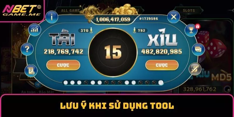Lưu ý khi sử dụng tool Lưu ý khi sử dụng tool