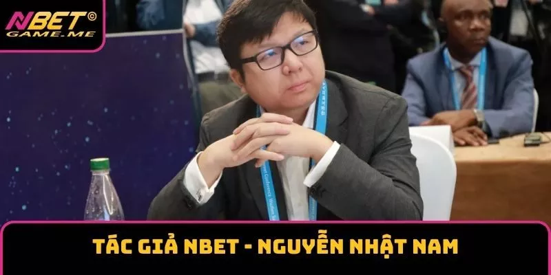 Tác giả NBET - Nguyễn Nhật Nam Tác giả NBET - Nguyễn Nhật Nam