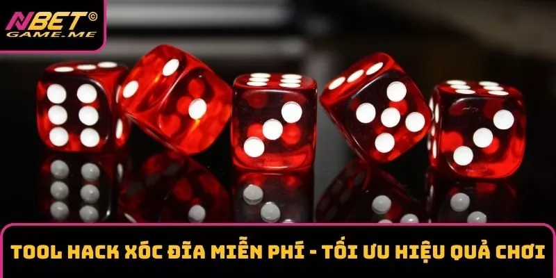 Tool Hack Xóc Đĩa Miễn Phí - Giải Pháp Cho Hội Viên NBET